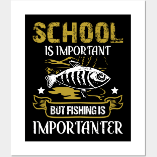 School Is Important But Fishing Is Importanter Funny School Posters and Art